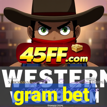 gram bet